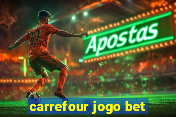 carrefour jogo bet